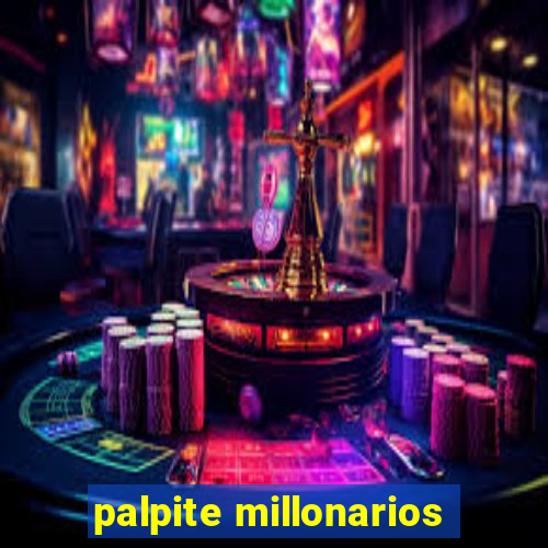 palpite millonarios